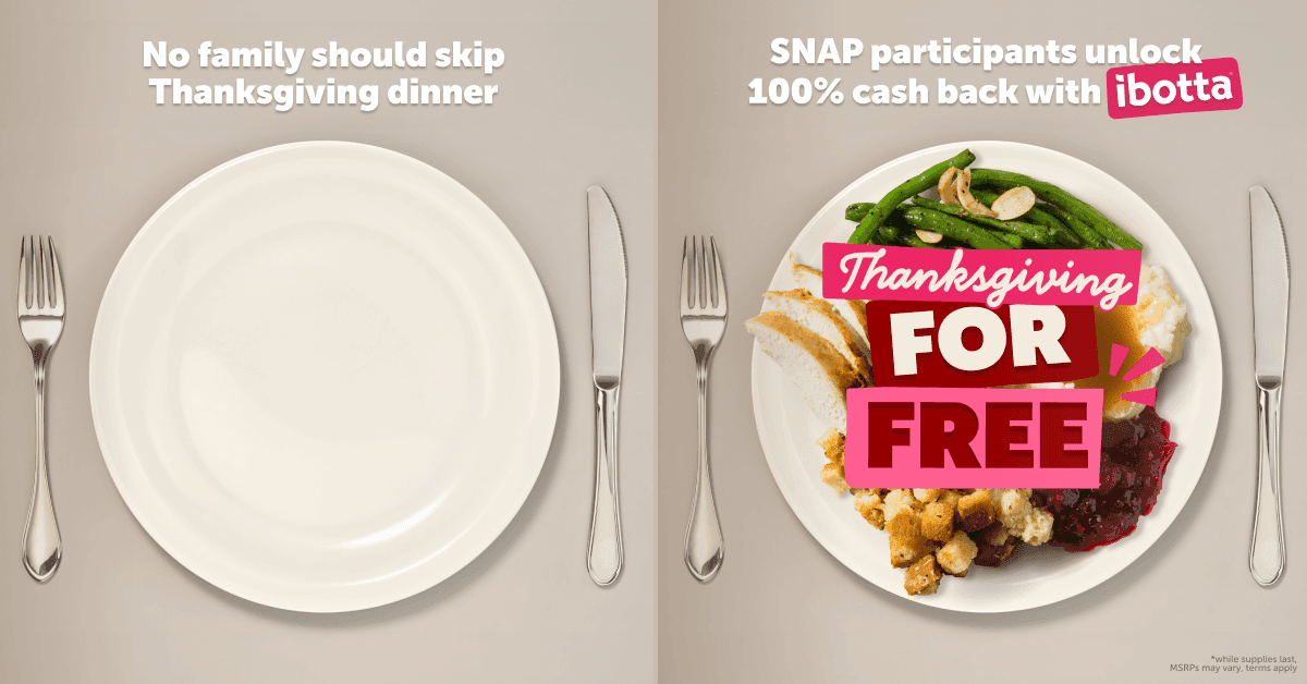 Ibotta is bringing Thanksgiving to SNAP participants